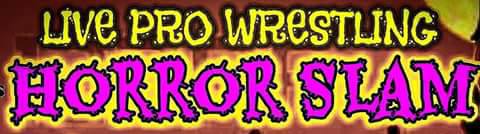 Live Pro Wrestling Horror Slam